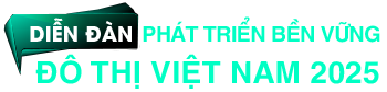 SỰ KIỆN DIỄN ĐÀN PHÁT TRIỂN BỀN VỮNG ĐÔ THỊ VIỆT NAM 2025